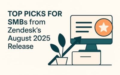 What SMBs Need to Know – Zendesk August 2025 Release