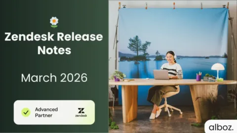 Zendesk March 2026-Release-optimized